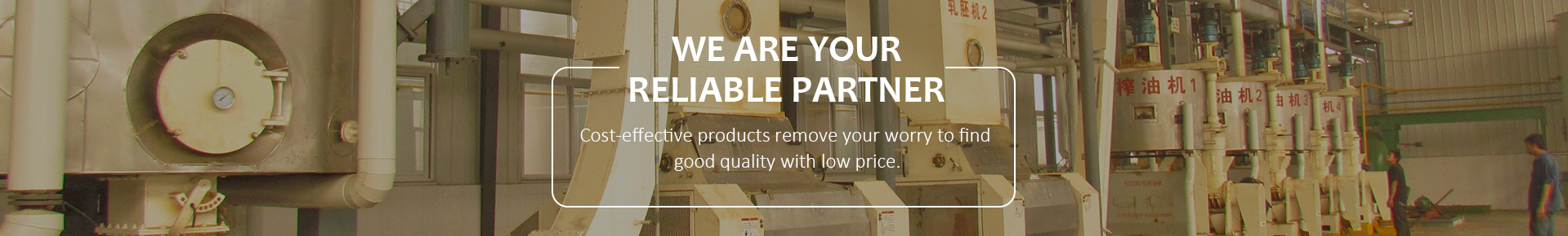 We are your reliable partner